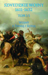 Szwedzkie wojny 1611-1632. Tom 1. Część 1 - Opracowanie zbiorowe - ebook