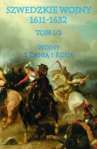 Szwedzkie wojny 1611-1632. Tom 1. Część 2 - Opracowanie zbiorowe - ebook
