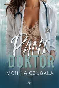 Pani doktor - Monika Czugała - ebook