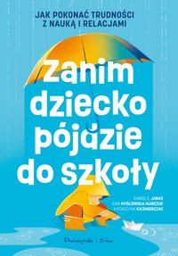 Zanim dziecko pójdzie do szkoły - Paweł E. Janas - ebook