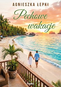 Pechowe wakacje - Agnieszka Łepki - ebook