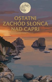 Ostatni zachód słońca na Capri - Bruno Blonski - ebook