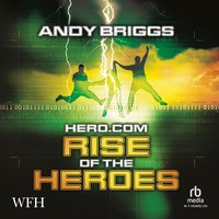 Hero.com: Rise of the Heroes - Andy Briggs - audiobook