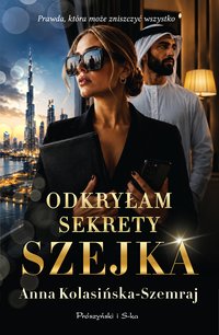Odkryłam sekrety szejka - Anna Kolasińska-Szemraj - ebook