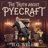 The Truth About Pyecraft. A Humorous Science Fiction Story - Herbert George Wells - audiobook