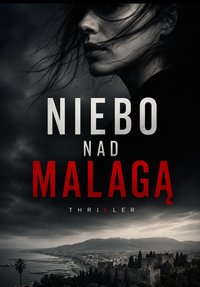 Niebo nad Malagą - Bruno Blonski - ebook