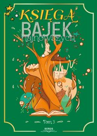 Księga bajek najnowszych. Tom 3 - Opracowanie zbiorowe - ebook