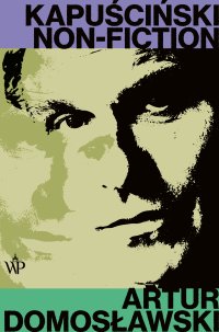 Kapuściński non-fiction - Artur Domosławski - ebook