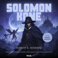 Solomon Kane. Tom 1 - Robert E. Howard - audiobook