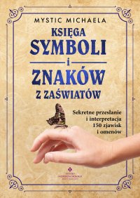 Księga symboli i znaków z zaświatów - Mystic Michaela - ebook