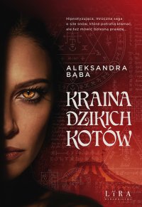 Kraina dzikich kotów - Aleksandra Bąba - ebook