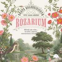 Rozarium - Agata Kołodziejczyk - audiobook