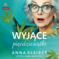 Wyjące pięćdziesiątki - Anna Kleiber - audiobook