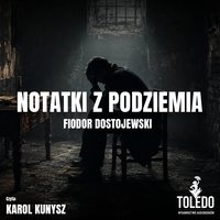Notatki z podziemi - Fiodor Dostojewski - audiobook