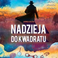 Nadzieja do kwadratu - Jadwiga Buczak - audiobook