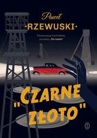 Czarne złoto - Paweł Rzewuski - ebook