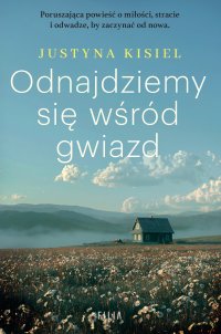 Odnajdziemy się wśród gwiazd - Justyna Kisiel - ebook