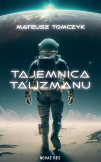Tajemnica Talizmanu - Mateusz Tomczyk - ebook