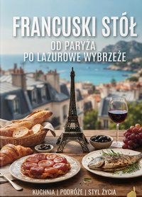 Francuski stół od Paryża po Lazurowe wybrzeże - Bruno Blonski - ebook