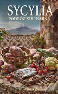Sycylia Podróż kulinarna - Bruno Blonski - ebook