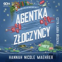 Agentka złoczyńcy - Hannah Nicole Maehrer - audiobook