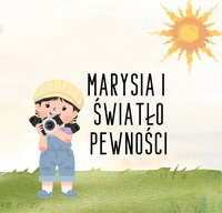 Marysia i światło pewności - Ewelina Kowalczyk - ebook