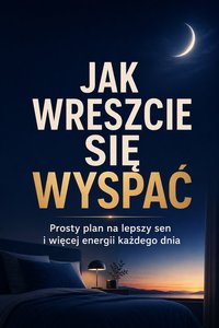 Jak wreszcie się wyspać - Łukasz Nester - ebook