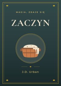 Zaczyn - J.D. Urban - ebook