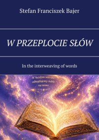 W PRZEPLOCIE SŁÓW - Stefan Bajer - ebook