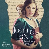 Skradzione życie - Joanna Jax - audiobook