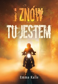 I znowu tu jestem - Emma Kalis - ebook