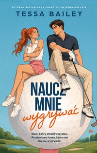 Naucz mnie wygrywać - Tessa Bailey - ebook