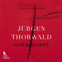 Ginekolodzy - Jurgen Thorwald - audiobook