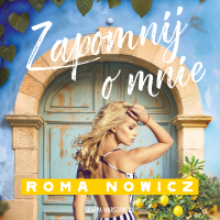 Zapomnij o mnie - Roma Nowicz - audiobook