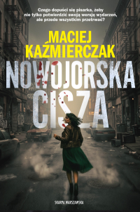 Nowojorska cisza - Maciej Kaźmierczak - ebook