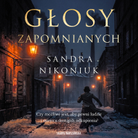 Głosy zapomnianych - Sandra Nikoniuk - audiobook