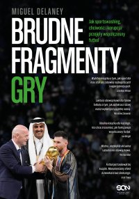 Brudne fragmenty gry. Jak sportswashing, chciwość i korupcja przejęły współczesny futbol - Miguel Delaney - ebook