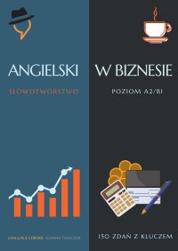 Angielski w biznesie. Słowotwórstwo - Joanna Tomczuk - ebook
