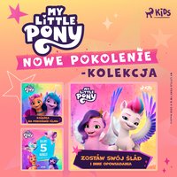 My Little Pony. Nowe pokolenie. Kolekcja - Hasbro France SAS - audiobook