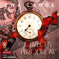 Grzechy przodków - Ewa Lange - audiobook