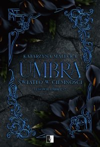 Umbra. Światło w ciemności - Katarzyna Małecka - ebook