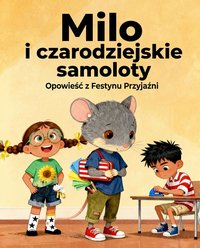 Milo i czarodziejskie samoloty: Opowieść Z Festynu Przyjaźni - Kamil Dzikowski - ebook