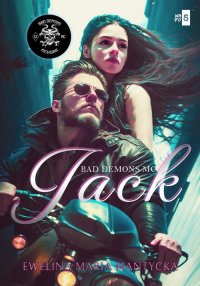 Jack. Bad Demons MC. Tom 1 - Ewelina Maria Mantycka - ebook