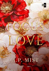Focus Love - A.P. Mist - ebook