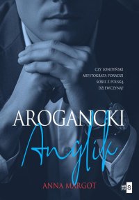 Arogancki Anglik - Anna Margot - ebook