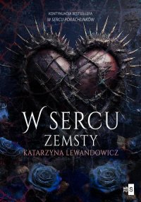 W sercu zemsty. Tom 2 - Katarzyna Lewandowicz - ebook