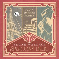 Spłacony dlug - Edgar Wallace - audiobook