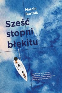 Sześć stopni błękitu - Marcin Bartnik - ebook