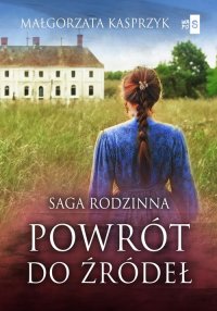 Powrót do źródeł - Małgorzata Kasprzyk - ebook