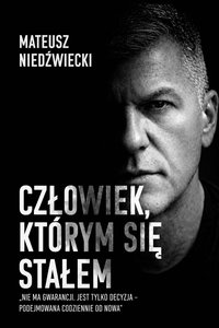 Człowiek, którym się stałem - Mateusz Niedźwiecki - ebook